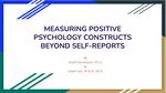 Measuring Positive Psychology Constructs Beyond Self-Reports